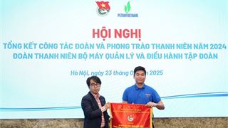 Tuổi trẻ BMQL&ĐH Petrovietnam: Sáng tạo - Tiên phong - Chuyên nghiệp - Trách nhiệm, sẵn sàng cho chặng đường mới