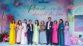 Bộ máy QL&ĐH Petrovietnam chúc mừng, tôn vinh nữ CBCNV nhân Ngày Quốc tế Phụ nữ 8/3