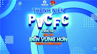 Hành trình tiên phong Đoàn Thanh niên PVCFC, Nguyễn Hoàng Long đại diện nhóm tác giả (PVCFC)