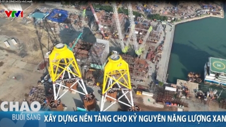 [VIDEO] Xây dựng nền tảng cho kỷ nguyên năng lượng xanh