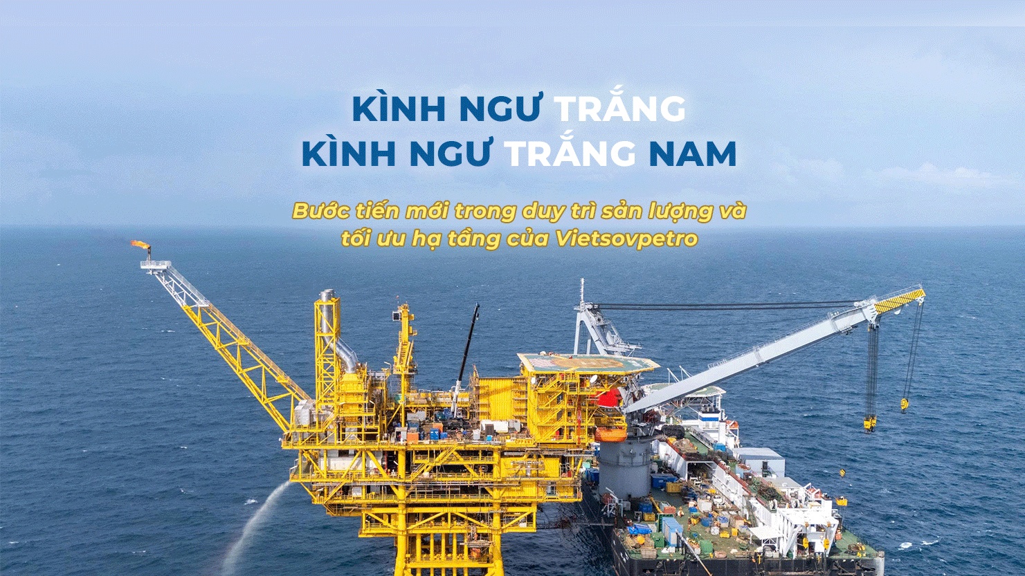 Kình Ngư Trắng, Kình Ngư Trắng Nam: Bước tiến mới trong duy trì sản lượng và tối ưu hạ tầng của Vietsovpetro”