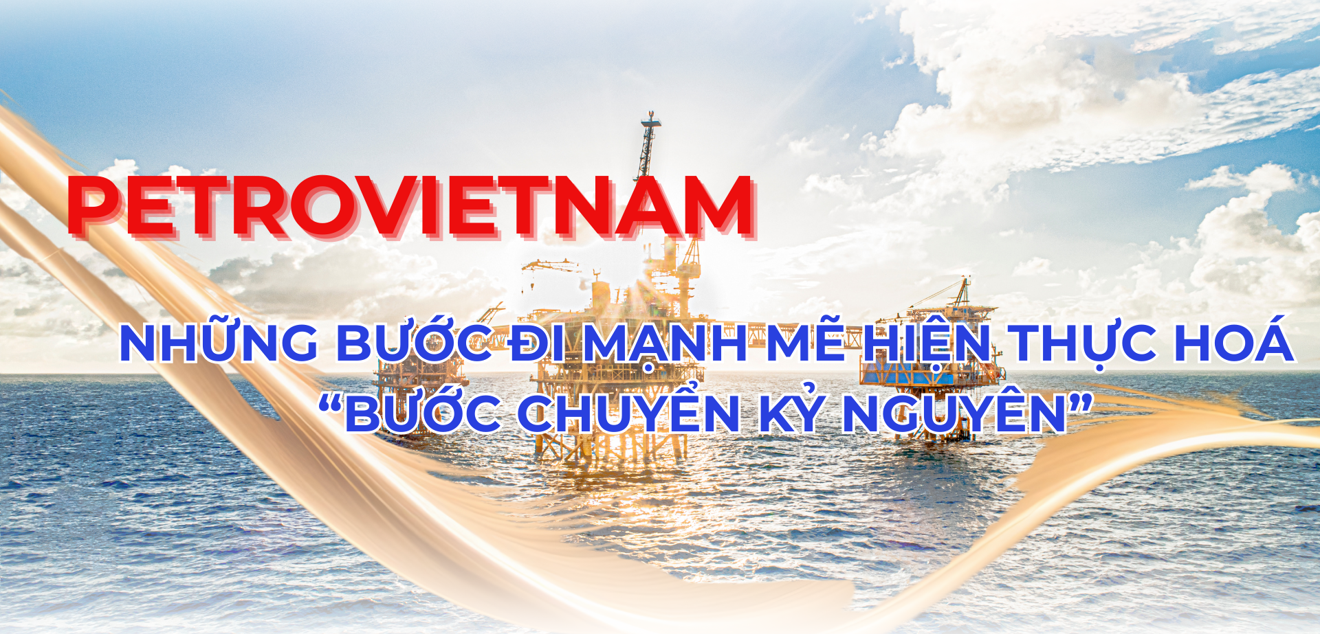 [E-Magazine] Petrovietnam: Những bước đi mạnh mẽ hiện thực hóa 