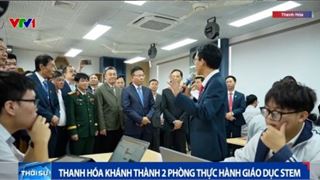 [VIDEO] Thanh Hóa khánh thành hai phòng thực hành giáo dục STEM