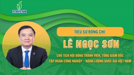 [Infographic] Tiểu sử đồng chí Lê Ngọc Sơn - Chủ tịch HĐTV, Tổng Giám đốc Petrovietnam