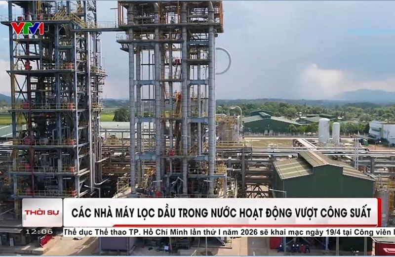 [VIDEO] Các nhà máy lọc dầu trong nước hoạt động vượt công suất