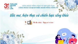 Công đoàn CQĐH PV GAS tổ chức talkshow “Hành trình sống khỏe”