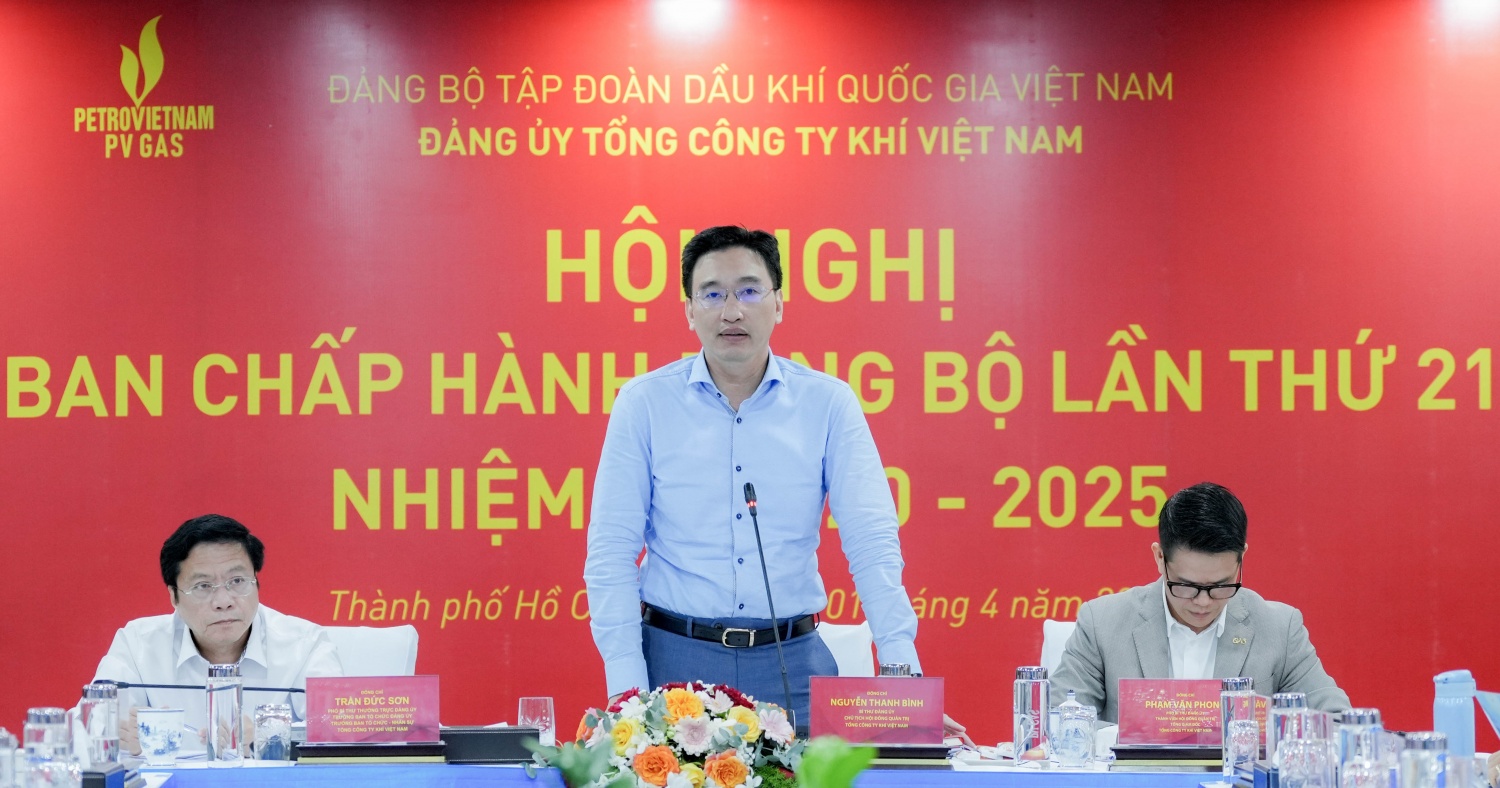 Hội nghị BCH Đảng bộ PV GAS lần thứ 21, nhiệm kỳ 2020-2025: Phấn đấu hoàn thành các nhiệm vụ SXKD và xây dựng Đảng