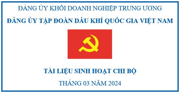 Tài liệu sinh hoạt chi bộ tháng 03/2024”