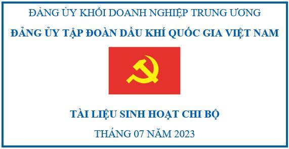 Tài liệu sinh hoạt chi bộ tháng 07/2023”