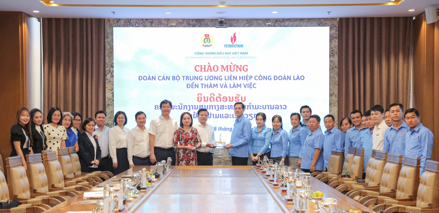 Công đoàn Dầu khí Việt Nam làm việc với đoàn cán bộ Trung ương Liên hiệp Công đoàn Lào Công đoàn Dầu khí Việt Nam làm việc với đoàn cán bộ Trung ương Liên hiệp Công đoàn Lào